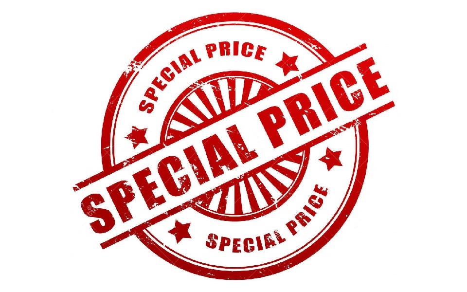 The SPECIAL PRICE for everyone… For you and for us!